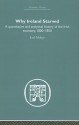 Why Ireland Starved: A Quantitative and Analytical History of the Irish Economy, 1800-1850 - Joel Mokyr