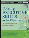 Boosting Executive Skills in the Classroom: A Practical Guide for Educators - Joyce Cooper-Kahn, Margaret Foster