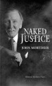 Naked Justice - John Mortimer