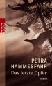 Das letzte Opfer - Petra Hammesfahr