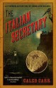 Italian Secretary, The: A Further Adventure Of Sherlock Holmes - Caleb Carr