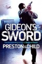 Gideon's Sword - Douglas Preston, Lincoln Child