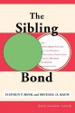 The Sibling Bond - Stephen P. Bank, Michael Kahn