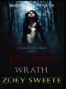 Blood Wrath The Draven Witch Series Book 3 - Zoey Sweete, Emily Walker, Andrea Kozari, Sam Briggs