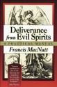 Deliverance from Evil Spirits: A Practical Manual - Francis MacNutt