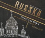 Russka: The Novel of Russia - Edward Rutherfurd, Wanda McCaddon