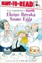 Eloise Breaks Some Eggs - Kay Thompson, Kay Thompson, Hilary Knight