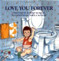 Love You Forever - Robert Munsch, Sheila McGraw