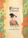 Kolekcja piękności - Whitney Otto