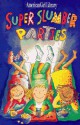 Super Slumber Parties (American Girl Library) - Brooks Whitney, Nadine Bernard Westcott