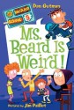 Ms. Beard Is Weird! (My Weirder School #5) - Dan Gutman, Jim Paillot