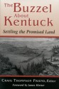 Buzzel about Kentucky - Craig Thompson Friend, James C. Klotter