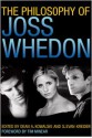 The Philosophy of Joss Whedon (The Philosophy of Popular Culture) - Dean A. Kowalski, S. Evan Kreider, Amy H. Sturgis