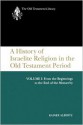 A History of Israelite Religion in the Old Testament Period, Volume I: From the Beginnings to the End of the Monarchy - Rainer Albertz, John Bowden