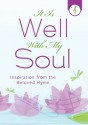 It Is Well with My Soul: Inspiration from the Beloved Hymn - Darlene Franklin