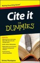 Cite It For Dummies (For Dummies (Career/Education)) - Emma Thompson