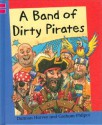 A Band of Dirty Pirates - Damian Harvey