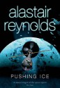 Pushing Ice - Alastair Reynolds