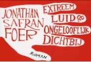 Extreem luid en ongelooflijk dichtbij (Dwarsligger) - Jonathan Safran Foer, Gerda Baardman, Tjadine Stheeman