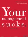 Your Management Sucks: Why You Have to Declare War On Yourself...And Your Business - Mark Stevens