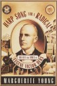 Harp Song for a Radical: The Life and Times of Eugene Victor Debs - Marguerite Young, Charles Ruas