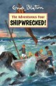 Shipwrecked! (Adventurous Four, #1) - Enid Blyton, Gavin Rowe