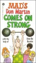 MAD's Don Martin Comes on Strong - Don Martin, Dick de Bartolo, Nick Meglin