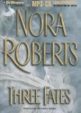 Three Fates - Bernadette Quigley, Nora Roberts