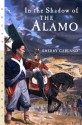 In the Shadow of the Alamo - Sherry Garland