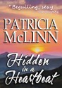 Hidden in a Heartbeat (A Place Called Home, Book 3) - Patricia McLinn