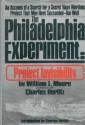 The Philadelphia Experiment: Project Invisibility - William L. Moore