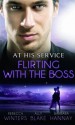 At His Service: Flirting with the Boss - Rebecca Winters, Ally Blake, Barbara Hannay