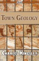 Town Geology - Charles Kingsley