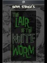 The Lair of the White Worm - Bram Stoker