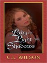 Lady of Light and Shadows - C.L. Wilson