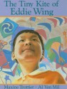 Tiny Kite of Eddie Wing - Maxine Trottier, Maxine Trottier, Al Van Mil