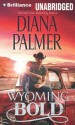 Wyoming Bold - Diana Palmer