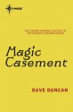 Magic Casement: A Man of His Word Book 1 - Dave Duncan