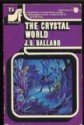 The Crystal World - J.G. Ballard