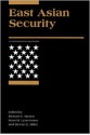 East Asian Security: An International Security Reader - Michael E. Brown, Sean M. Lynn-Jones, Steven E. Miller