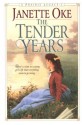 The Tender Years - Janette Oke