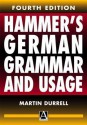 Hammer's German Grammar and Usage - Martin Durrell