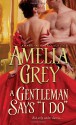 A Gentleman Says "I Do" - Amelia Grey