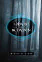 Betwixt and Between - Jessica Stilling