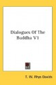 Dialogues of the Buddha V1 - Thomas William Rhys Davids