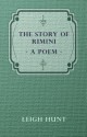 The Story of Rimini, a Poem - Leigh Hunt