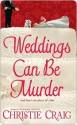 Weddings Can Be Murder - Christie Craig