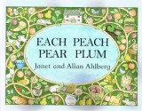 Each Peach Pear Plum - Janet Ahlberg