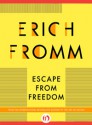 Escape from Freedom - Erich Fromm