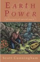 Earth Power: Techniques of Natural Magic - Scott Cunningham